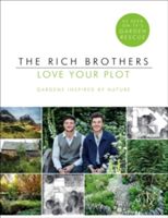 Love Your Plot - Gardens Inspired by Nature (Rich Harry)(Paperback)