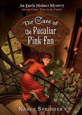 The Case of the Peculiar Pink Fan: An Enola Holmes Mystery (Springer Nancy)(Paperback)