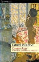 Contre-jour - A Triptych After Pierre Bonnard (Josipovici Gabriel)(Paperback)