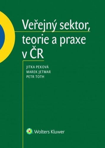 Peková Jitka: Veřejný sektor, teorie a praxe v ČR