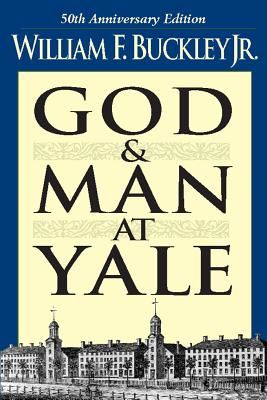 God and Man at Yale: The Superstitions of 'Academic Freedom' (Buckley William F.)(Paperback)