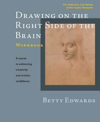 Drawing on the Right Side of the Brain Workbook: The Definitive, Updated 2nd Edition (Edwards Betty)(Spiral)