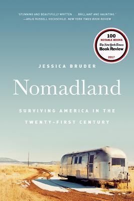 Nomadland: Surviving America in the Twenty-First Century (Bruder Jessica)(Paperback)