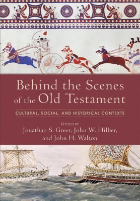 Behind the Scenes of the Old Testament - Cultural, Social, and Historical Contexts(Pevná vazba)