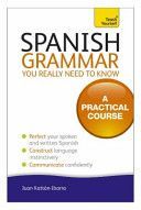 Spanish Grammar You Really Need to Know: Teach Yourself (Kattan-Ibarra Juan)(Paperback)