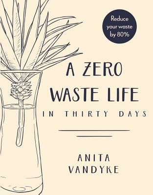 Zero Waste Life (Vandyke Anita)(Paperback / softback)