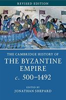 CAMBRIDGE HISTORY BYZANTINE EMPIRE (EDITED BY JONATHAN S)(Paperback)