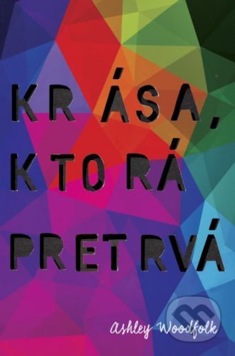 Krása, ktorá pretrvá - Ashley Woodfolk