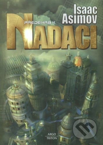 Předehra k Nadaci - Isaac Asimov