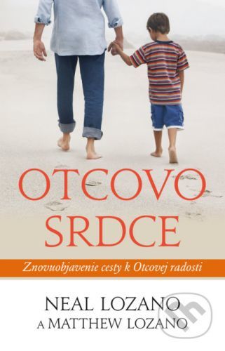 Otcovo srdce - Neal Lozano, Matthew Lozano