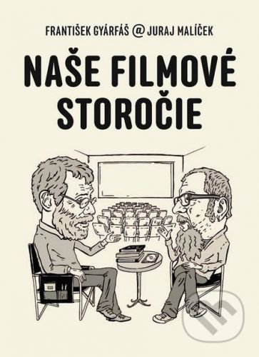 Naše filmové storočie - František Gyárfáš, Juraj Malíček