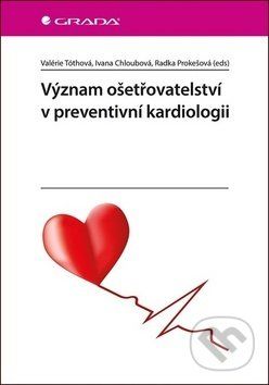 E-kniha: Význam ošetřovatelství v preventivní kardiologii od Tóthová Valérie