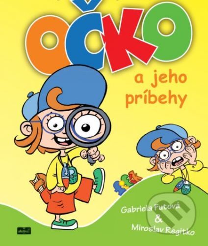 Detektív Očko a jeho príbehy - Gabriela Futová, Miroslag Regitko (ilustrácie)