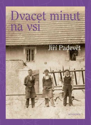 Padevět Jiří: Dvacet minut na vsi