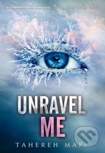 Unravel Me - Tahereh Mafi