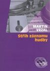 Střih záznamu hudby - Martin Vrzal