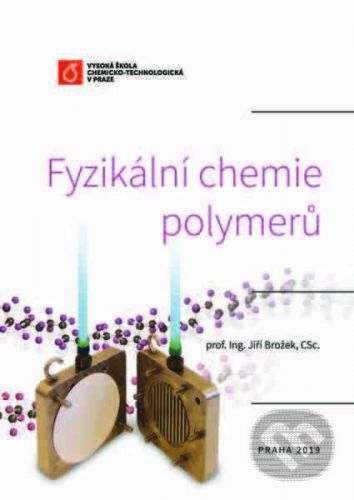 Fyzikální chemie polymerů - Jiří Brožek