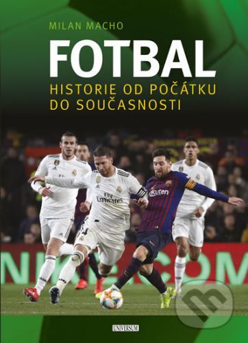 Fotbal – Historie od počátku do současnosti - Milan Macho