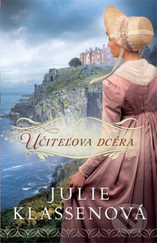 Učiteľova dcéra - Julie Klassen