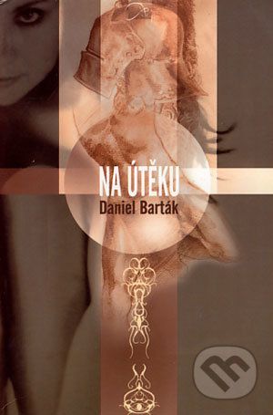 Na útěku - Daniel Barták