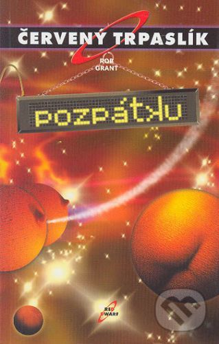 Červený trpaslík 4. - Pozpátku - Rob Grant