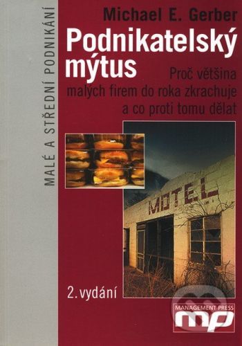 Podnikatelský mýtus - Michael E. Gerber