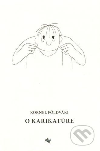 O karikatúre - Kornel Földvári