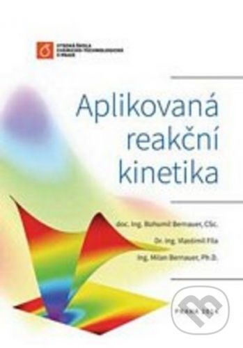 Aplikovaná reakční kinetika - Bohumil Bernauer