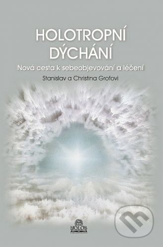 Holotropní dýchání - Stanislav Grof, Christina Grofová