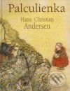 Palculienka - Hans Christian Andersen