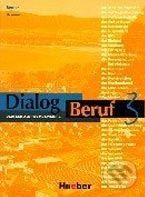 Dialog Beruf 3 - Kursbuch - Norbert Becker, Jorg Braunert