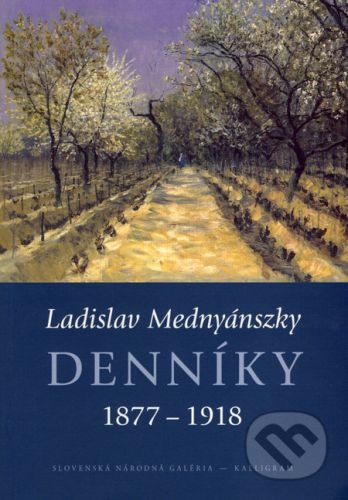 Denníky 1877 - 1918 - Ladislav Mednyánszky