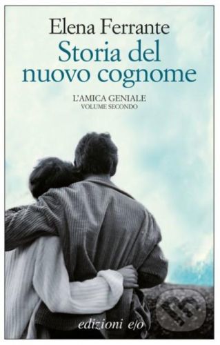 Storia del nuovo cognome - Elena Ferrante