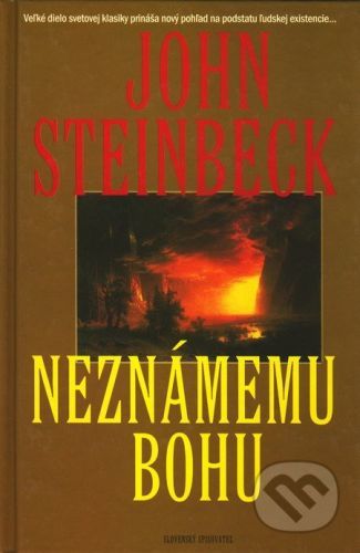 Neznámemu bohu - John Steinbeck