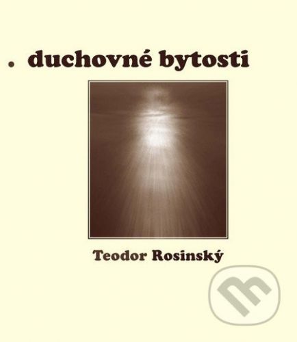 Duchovné bytosti - Teodor Rosinský