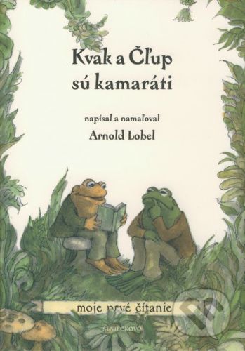 Kvak a Čľup sú kamaráti - Arnold Lobel