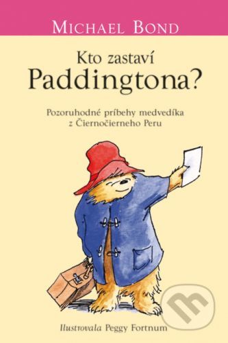 Kto zastaví Paddingtona? - Michael Bond