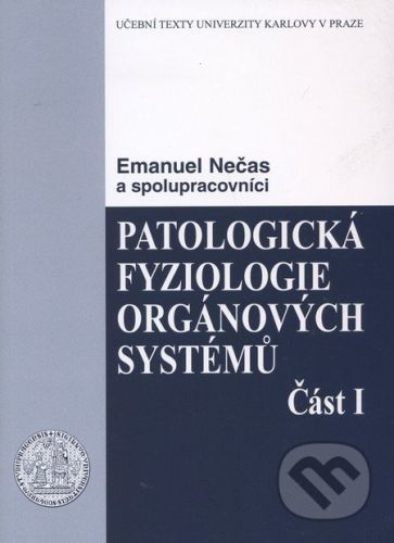 Patologická fyziologie orgánových systémů (Část I) - Emanuel Nečas