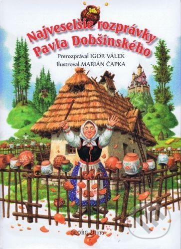 Najveselšie rozprávky Pavla Dobšinského - Pavol Dobšinský