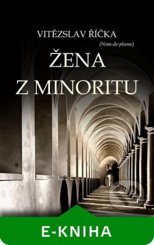 Žena z minoritu - Vítězslav Říčka