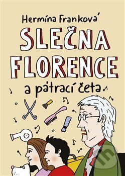 Slečna Florence a pátrací četa - Hermína Franková