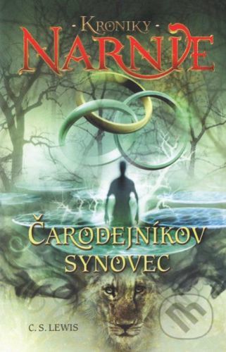 Čarodejníkov synovec - Kroniky Narnie (Kniha 1) - C.S. Lewis