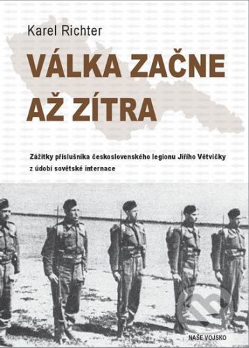 Válka začne až zítra - Karel Richter