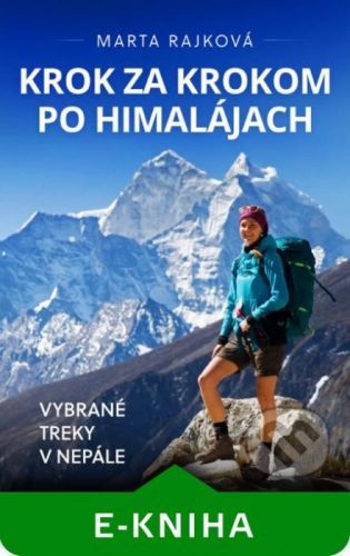 Krok za krokom po Himalájach - Marta Rajková