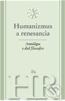 Antológia z diel filozofov - Humanizmus a renesancia -
