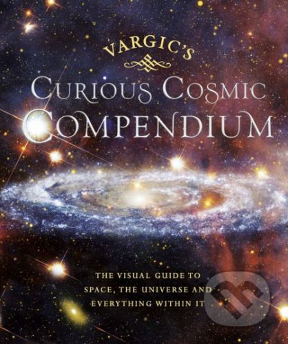 Vargic’s Curious Astronomical Compendium - Martin Vargic