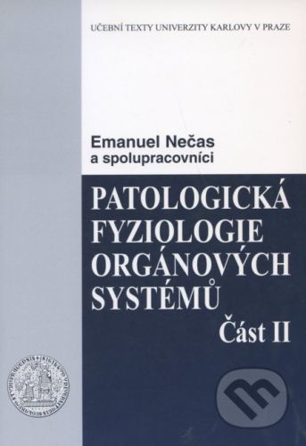 Patologická fyziologie orgánových systémů (Část II) - Emanuel Nečas