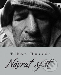 Návrat späť - Tibor Huszár