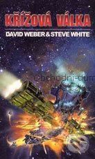 Křížová válka - David Weber, Steve White