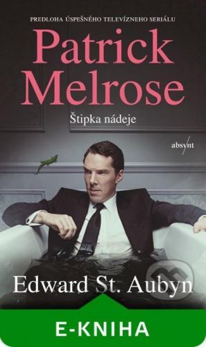 Patrick Melrose: Štipka nádeje - Edward St. Aubyn